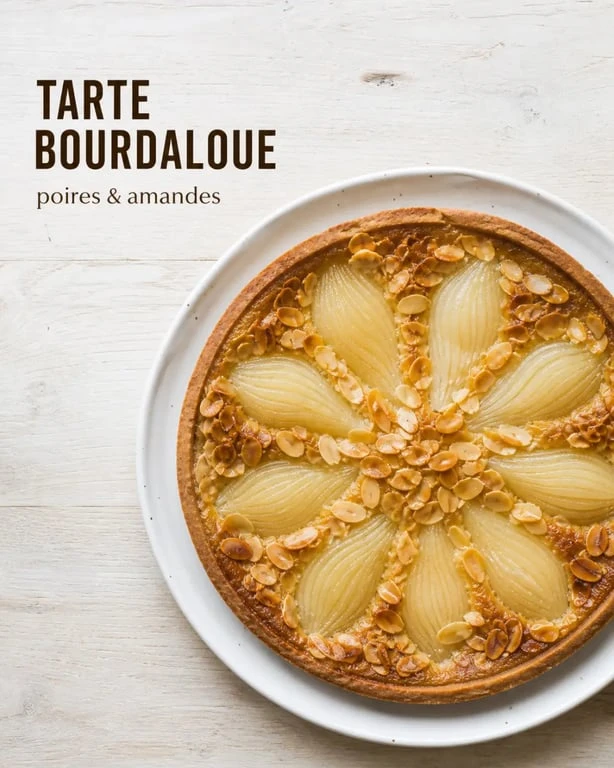 Tarte Bourdaloue aux poires et amandes, une recette de tarte sucrée gourmande et élégante.